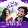 About High School My Darling (From "Namma Hudugaru") Song