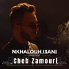 About Nkhalouh I3ani Original Song