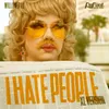 I Hate People (Willow Pill) XL Version