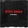 Stay Away