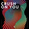 Crush on You