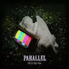 About PARALLEL Song
