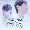 About Không Thể Cùng Nhau Suốt Kiếp Piano Version Song