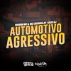 About Automotivo Agressivo Song