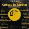 Cruise In Riddim