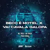 About Beco É Motel X Vai Cavala Galopa Song