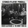 Stoned Playin' Pinball