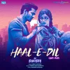 About Haal-E-Dil (From "Sanam Teri Kasam") Lofi - Dub Song