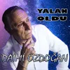 About Yalan Oldu Song