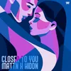 About Closer to You Song