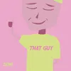 About That Guy Song