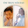 About Ôm Trọn Nỗi Đau Song