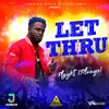 About Let Thru Song