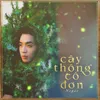 About Cây Thông Cô Đơn Song