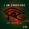 About I Am Conscious Song