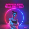 About Relax, Take It Easy Song
