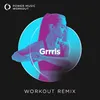 Grrrls Extended Workout Remix 138 BPM