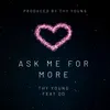About Ask Me for More Song