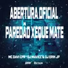 Abertura Oficial Paredão Xeque Mate