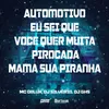 About Automotivo Eu Sei Que Voce Quer Muita Pirocada Mama Sua Piranha Song