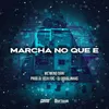 About Marcha No Que É Song