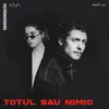 About Totul sau nimic Song