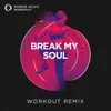 Break My Soul Extended Workout Remix 128 BPM