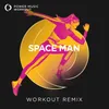 Space Man Extended Workout Remix 160 BPM