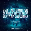 About Beat Automotivo da Panela Senta e Trepa Senta Na Cabecinha Song