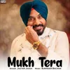 About Mukh Tera Song