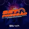 About Set Pressão Song