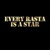 Every Rasta is a Star