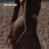 About Ass Like That Song