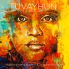 TUVAYHUN: XVIII. You are the Light