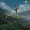 About O Bana Song