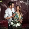 About Dil Ke Manjhe Song