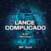 About Lance Complicado Song