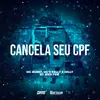 About Cancela Seu Cpf Song