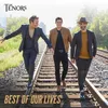 About Best Of Our Lives Song