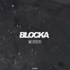 About Blocka Song