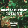 About Blues do Eu e Você Song