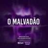 About O MALVADÃO Song