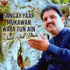 About Sangay Yaar Mukawan Wala Tun Ain Song