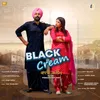 About Black Cream Song