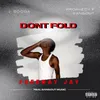 About Don't Fold Song