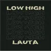 About Low High Song