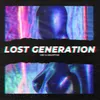 About Lost Generation Song