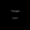 Tobogán 2001