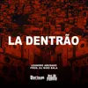 About LA Dentrão Song