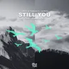 About Still You Song